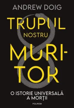 Trupul nostru muritor de Andrew Doig