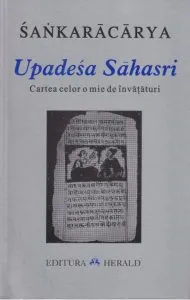 Upadesha Sahasri. Cartea celor o mie de invataturi