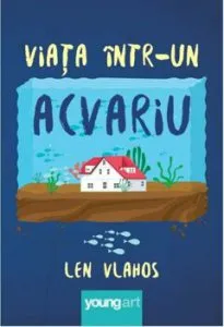 Viata intr-un acvariu de Len Vlahos