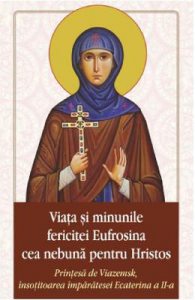 Viata si minunile fericitei Eufrosina cea nebuna pentru Hristos