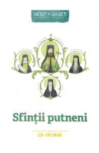 Vietile sfintilor povestite copiilor. 15-16 mai: Sfintii Putneni