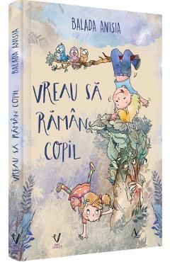 Vreau sa raman copil