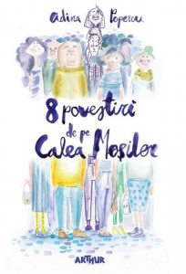 8 povestiri de pe Calea Mosilor - carte cu dedicatie