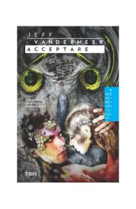 Acceptare. Trilogia Southern Reach (Vol. III)