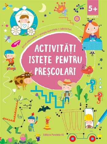Activități istețe pentru preșcolari (5 ani +)