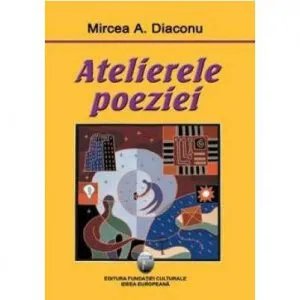 Atelierele Poeziei de Mircea A. Diaconu