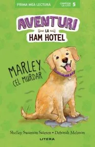 Aventuri la Ham Hotel. Marley cel murdar de Deborah Melmon