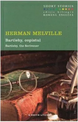 Bartleby, copistul / Bartleby, the Scrivener de Herman Melville