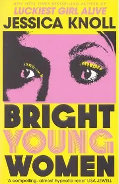 Bright Young Women de Jessica Knoll