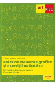 Caiet de elemente grafice si exercitii aplicative. Matematica