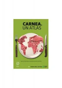 Carnea. Un atlas. Fapte și cifre despre animalele pe care le mâncăm