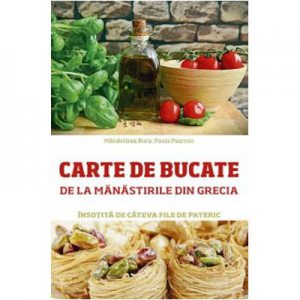 Carte de bucate de la manastirile din Grecia, insotita de cateva file de Pateric
