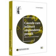 Cauzele care inlatura raspunderea penala, editia a 2-a, revazuta si adaugita