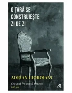 Cea mai frumoasa poveste. Vol. al III-lea de Adrian Cioroianu