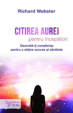 Citirea aurei pentru începători de Richard Webster