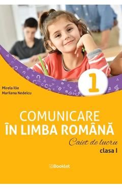 Comunicare in limba romana - Clasa 1 - Caiet de lucru