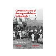 Cooperativizare si decooperativizare in Romania de Marin Pop