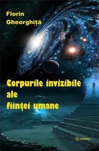 Corpurile invizibile ale fiintei umane de Florin Gheorghita