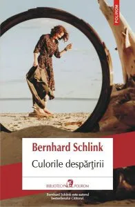 Culorile despărțirii de Bernhard Schlink