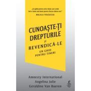 Cunoaste-ti drepturile si revendica-le
