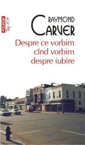 Despre ce vorbim cand vorbim despre iubire