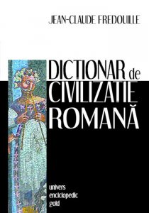 Dictionar de civilizatie romana