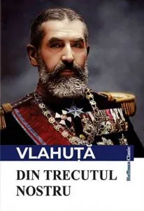 Din trecutul nostru de Alexandru Vlahuta