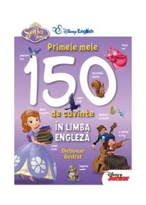 Disney. Sofia Întâi. Primele mele 150 de cuvinte în limba engleză