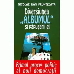 Diversiunea "Albumul" si papusarii ei de Nicolae Dan Fruntelata