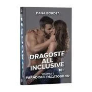 Dragoste all inclusive. Volumul 3, Paradisul pacatosilor de Dana Bordea