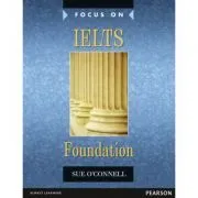 Focus on IELTS Foundation with MyEnglishLab de Sue O'Connell