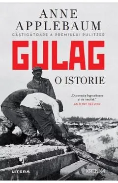 Gulag. O istorie de Anne Applebaum