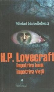 H.P. Lovecraft impotriva lumii, impotriva vietii