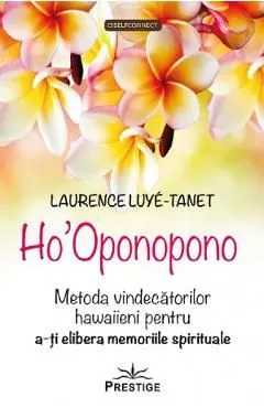 Ho'oponopono de Laurence Luye-Tanet