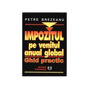 Impozitul pe venitul anual global. Ghid practic