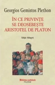 În ce privințe se deosebește Aristotel de Platon de Georgios Gemistos Plethon
