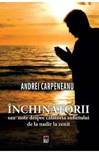 Inchinatorii de Andrei Carpeneanu