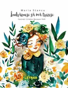 Îndrăznesc să mă trezesc de Maria Stancu