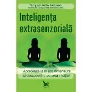 Inteligenta extrasenzoriala. Acordeaza-te la alte dimensiuni si descopera-ti puterea intuitiei! de Terry & Linda Jamison