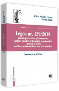 Legea nr.129 din 2019 pentru prevenirea si combaterea spalarii banilor