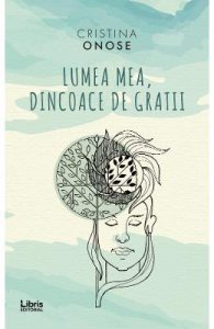 Lumea mea, dincoace de gratii