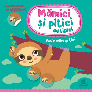 Mamici si pitici. Peste mari si tari
