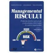 Managementul riscului. Protectia datelor personale si securitatea informatiei in cadrul organizatiei, ghid practic de Theodor Octavian Adam