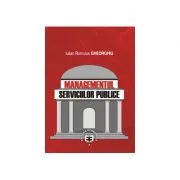 Managementul serviciilor publice de Iulian Romulus Gheorghiu