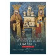 Marturii ortodoxe si istorice in spatiul romanesc, In secolele 5-16. Volumul 2