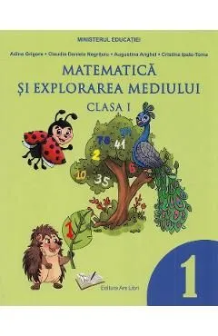 Matematica si explorarea mediului - Clasa 1 - Manual de Augustina Anghel