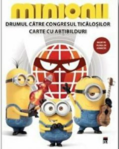 Minionii. Drumul catre Congresul ticalosilor. Carte cu abtibilduri
