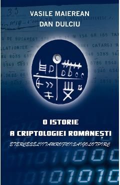 O istorie a criptologiei romanesti
