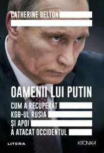 Oamenii lui Putin de Catherine Belton