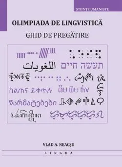 Olimpiada de lingvistică. Ghid de pregătire de Vlad A. Neacsu